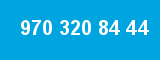 970 320 84 44 970 320 84 44